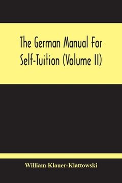 portada The German Manual For Self-Tuition (Volume Ii) (en Inglés)