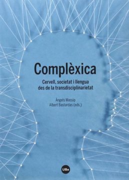 portada Complèxica: Cervell, societat i llengua des de la transdisciplinarietat (BIBLIOTECA UNIVERSITÀRIA)