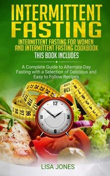 portada Intermittent Fasting: 2 Books in 1: Intermittent Fasting for Women and Intermittent Fasting Cookbook: A Complete Guide to Alternate-Day Fast (en Inglés)