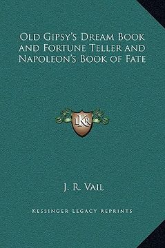 portada old gipsy's dream book and fortune teller and napoleon's book of fate (en Inglés)