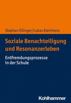 portada Soziale Benachteiligung Und Resonanzerleben: Entfremdungsprozesse in Der Schule (en Alemán)