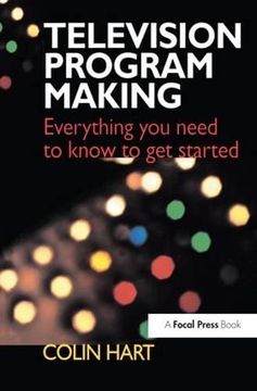 portada Television Program Making: Everything You Need to Know to Get Started (in English)