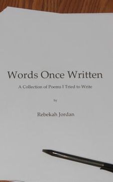 portada Words Once Written: A Collection of Poems I Tried to Write (en Inglés)