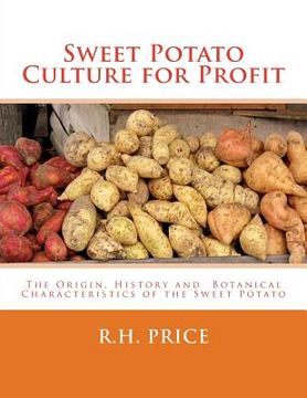 portada Sweet Potato Culture for Profit: The Origin, History and Botanical Characteristics of the Sweet Potato