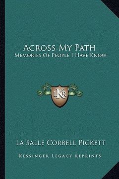 portada across my path: memories of people i have know (en Inglés)