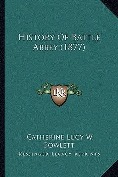 portada history of battle abbey (1877) (en Inglés)