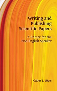 portada Writing and Publishing Scientific Papers: A Primer for the Non-English Speaker 