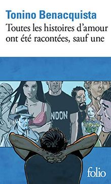 portada Toutes les Histoires D'Amour ont été Racontées, Sauf une (Folio) (en Francés)