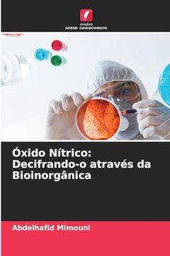 portada Óxido Nítrico: Decifrando-O Através da Bioinorgânica (en Portugués)