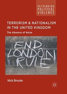 portada Terrorism and Nationalism in the United Kingdom: The Absence of Noise (in English)