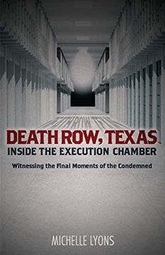 portada Death Row, Texas: Inside the Execution Chamber: Witnessing the Final Moments of the Condemned (en Inglés)