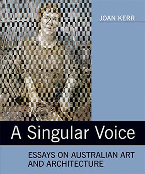 portada A Singular Voice: Essays on Australian art and Architecture (in English)