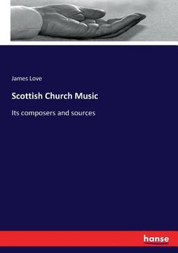 portada Scottish Church Music: Its composers and sources (en Inglés)