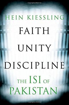 portada Faith, Unity, Discipline: The Inter-Service-Intelligence (Isi) of Pakistan (in English)