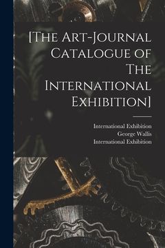 portada [The Art-journal Catalogue of The International Exhibition] (in English)