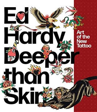 portada Ed Hardy: Deeper Than Skin: Art of the new Tattoo (en Inglés)
