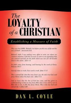 portada The Loyalty of a Christian: Establishing a Measure of Faith