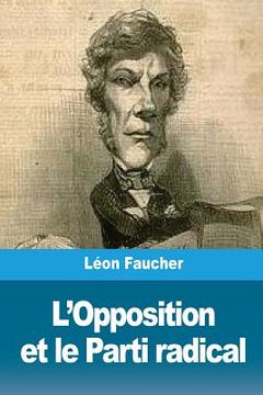 portada L'Opposition et le Parti radical (en Francés)