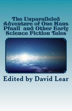 portada The Unparalleled Adventure of One Hans Pfaall and Other Early Science Fiction T (en Inglés)