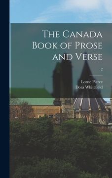 portada The Canada Book of Prose and Verse; 2 (en Inglés)