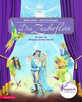 portada Die Zauberflöte: Oper von Wolfgang Amadeus Mozart (Musikalisches Bilderbuch mit cd) (en Alemán)