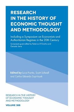 portada Research in the History of Economic Thought and Methodology: Including a Symposium on Economists and Authoritarian Regimes in the 20Th Century. Of Economic Thought and Methodology, 38B) 