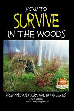 portada How to Survive in the Woods (en Inglés)