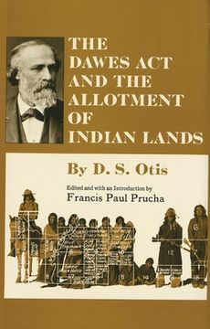 portada The Dawes ACT and the Allotment of Indian Lands (en Inglés)