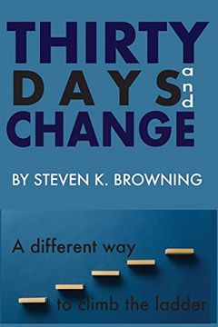portada Thirty Days and Change: A Different way to Climb the Ladder (in English)