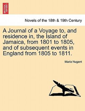 portada a journal of a voyage to, and residence in, the island of jamaica, from 1801 to 1805, and of subsequent events in england from 1805 to 1811. vol. ii (en Inglés)