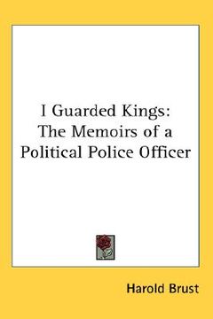 portada i guarded kings: the memoirs of a political police officer (en Inglés)