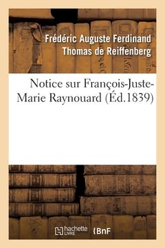 portada Notice Sur François-Juste-Marie Raynouard (en Francés)