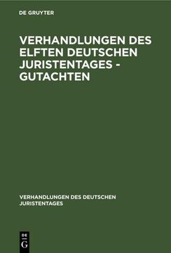 portada Verhandlungen des Elften Deutschen Juristentages - Gutachten (en Alemán)
