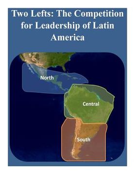 portada Two Lefts: The Competition for Leadership of Latin America (en Inglés)