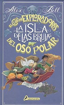 portada La isla de las brujas (El Club de los Exploradores del Oso Polar 2) (in Spanish)
