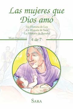 portada Las Mujeres que Dios Amó: -la Historia de lea -la Historia de Sara -la Historia de Betsabé (in Spanish)