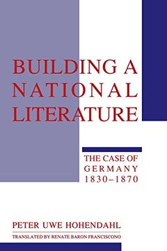 portada Building a National Literature: The Case of Germany, 1830-1870 (in English)
