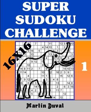 portada Super Sudoku Challenge 1: 16X16 (Super Sudoku 16x16 Challenge)
