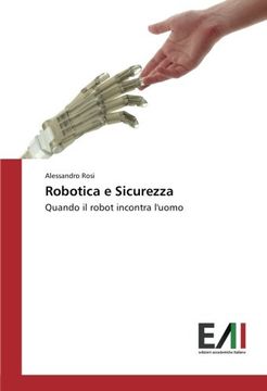 portada Robotica e Sicurezza: Quando il robot incontra l'uomo (Italian Edition)