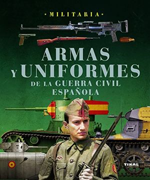 portada Armas y Uniformes de la Guerra Civil Española