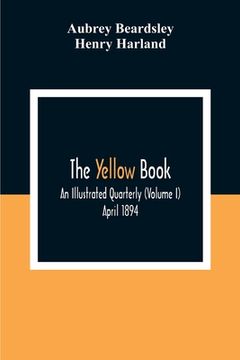portada The Yellow Book: An Illustrated Quarterly (Volume I) April 1894 (en Inglés)