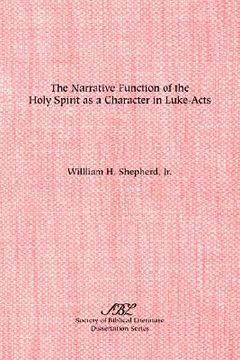 portada the narrative function of the holy spirit as a character in luke-acts (en Inglés)
