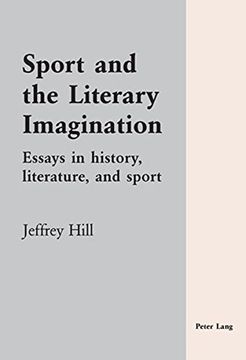 portada Sport and the Literary Imagination: Essays in history, literature, and sport