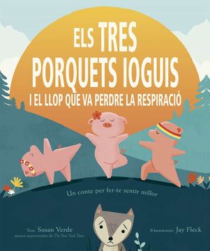 portada Els Tres Porquets Ioguis i el Llop que va Perdre la Respiració (en Catalá)