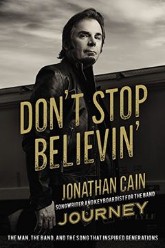 portada Don't Stop Believin': The Man, the Band, and the Song That Inspired Generations (en Inglés)