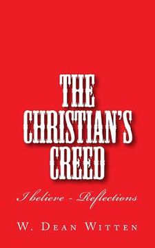 portada The Christian's Creed: I Believe - Reflections (en Inglés)