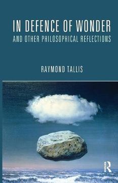 portada In Defence of Wonder and Other Philosophical Reflections (en Inglés)