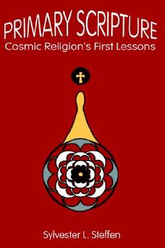 portada primary scripture: cosmic religion's first lessons (in English)