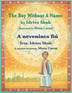 portada The Boy without a Name / A nevenincs fiú: Bilingual English-Hungarian Edition / Kétnyelvű angol-magyar kiadás (en Inglés)