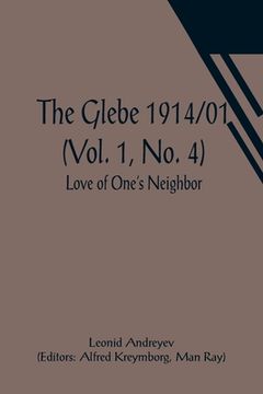 portada The Glebe 1914/01 (Vol. 1, No. 4): Love of One's Neighbor (in English)